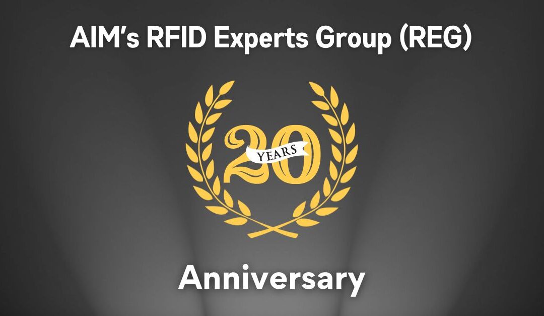 AIM Celebrates the 20th Anniversary of the  RFID Experts Group (REG)