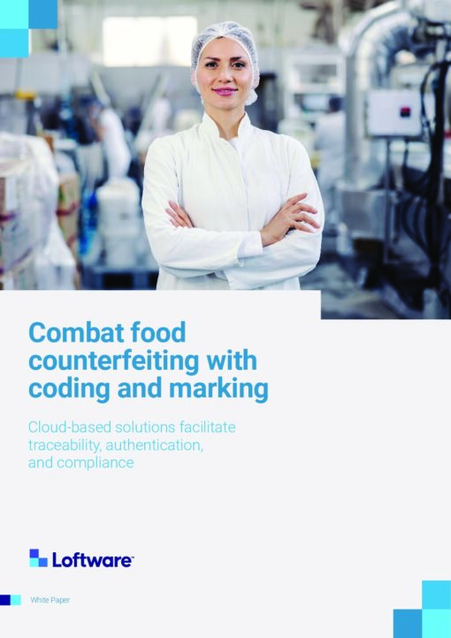 Loftware White Paper - Combat Food Counterfeiting with Coding and Marking